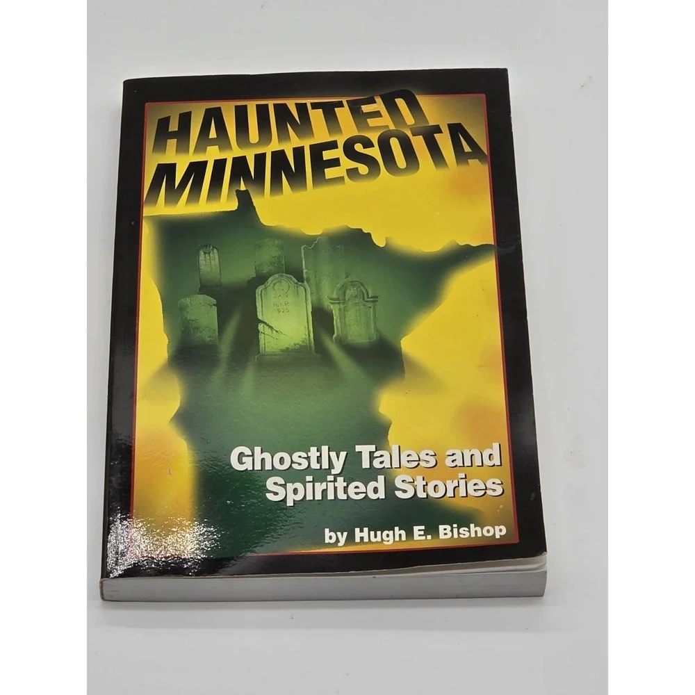 Haunted Minnesota‎ by Hugh E. Bishop (2006)